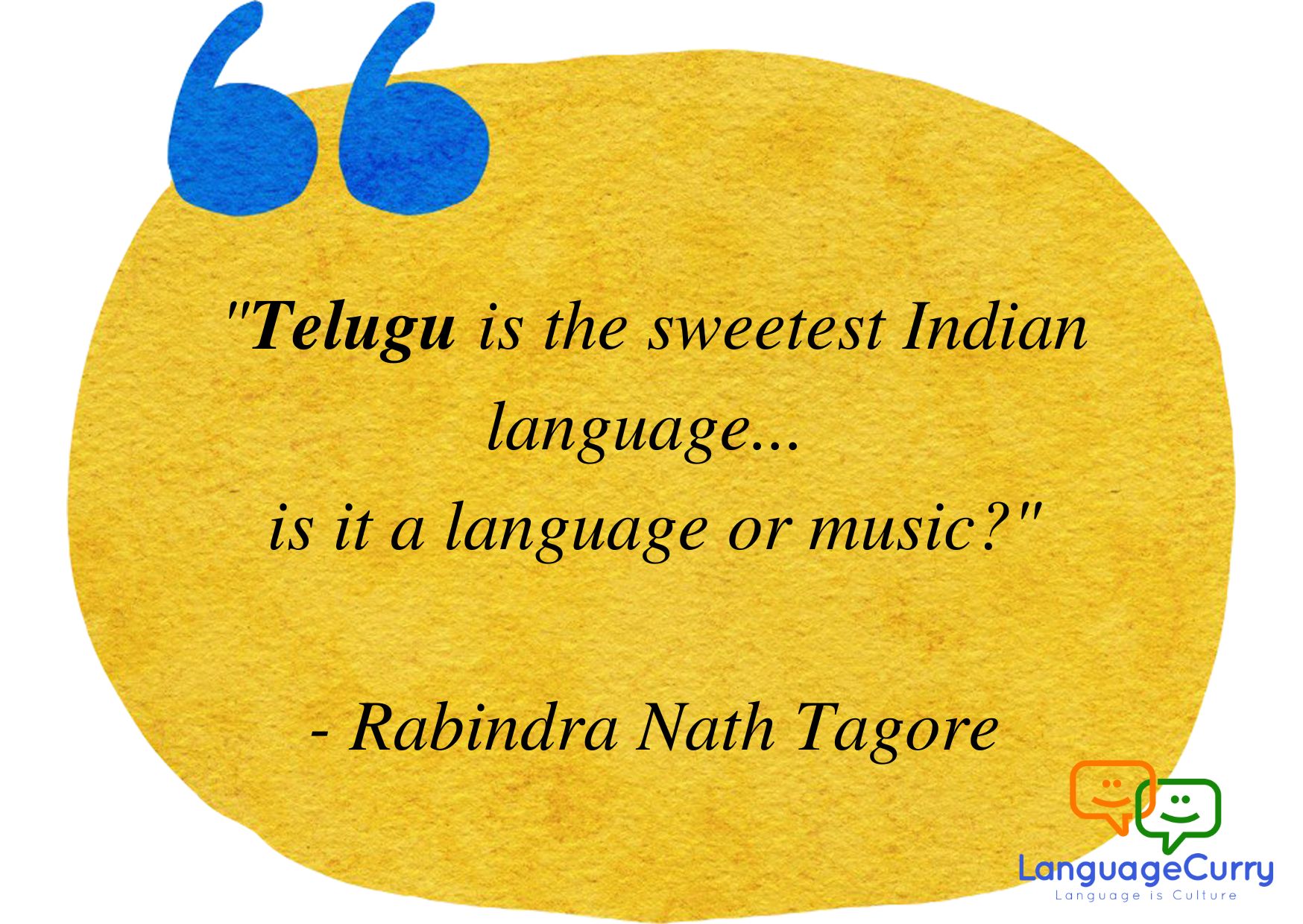 Telugu is sweetest language - a quote by Rabindra Nath Tagore